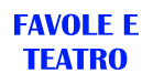 FAVOLE E TEATRO