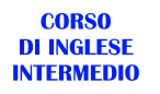 CORS0  DI INGLESE INTERMEDIO