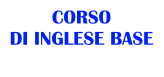 CORSO  DI INGLESE BASE