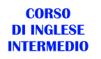 CORS0  DI INGLESE INTERMEDIO